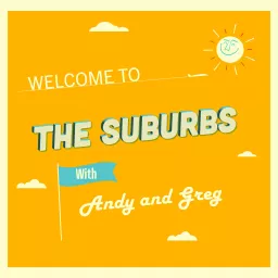 Welcome To The Suburbs Podcast artwork