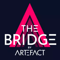 The Bridge by Artefact Podcast artwork