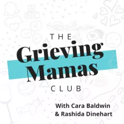 The Grieving Mamas Club Podcast artwork