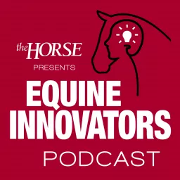 Equine Innovators Podcast artwork