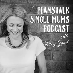 Beanstalk Single Mums Podcast artwork