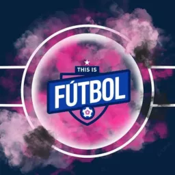 This Is Futbol Podcast