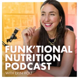 The Funk'tional Nutrition Podcast artwork