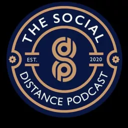 The Social Distance Podcast