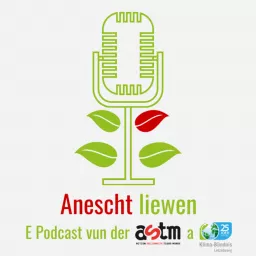 Anescht Liewen - E Podcast vun der ASTM artwork