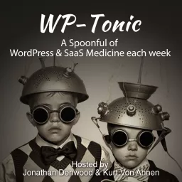 WP-Tonic | WordPress | SaaS | Bootstrap SaaS | Indie Hackers | Startups Podcast artwork