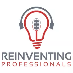 Reinventing Professionals Podcast artwork