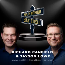 Wealth Without Bay Street Podcast artwork
