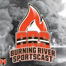 Burning River Sportscast: A Cleveland Browns Podcast