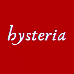 Hysteria Podcast artwork