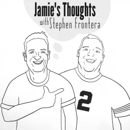 Jamie's Thoughts w/ Stephen Frontera Podcast artwork