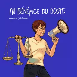 Au Bénéfice du Doute, le podcast où les victimes de violences sexuelles prennent la parole artwork