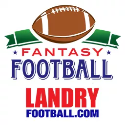 Landry Football Fantasy Football Podcast artwork