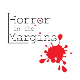 Horror in the Margins Podcast artwork