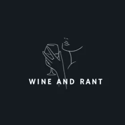 Wine and Rant Podcast artwork