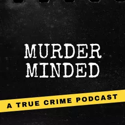 Murder Minded Podcast artwork
