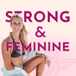 Strong & Feminine