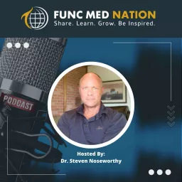 Func Med Nation - A podcast for Functional and Integrative Medicine practitioners. artwork