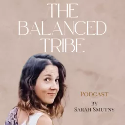 The Balanced Tribe Podcast artwork