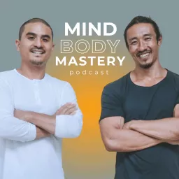 Mind Body Mastery Podcast artwork