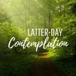 Latter-day Contemplation Podcast artwork