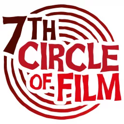 7th Circle of Film Podcast artwork