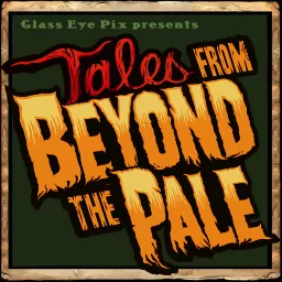 Tales From Beyond The Pale Podcast artwork