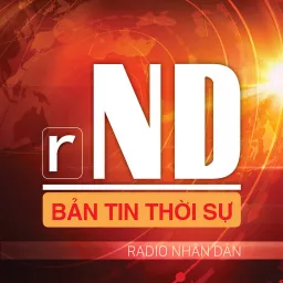 RADIO NHÂN DÂN - TIN TỨC Podcast artwork