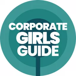 The Corporate Girls Guide Podcast artwork