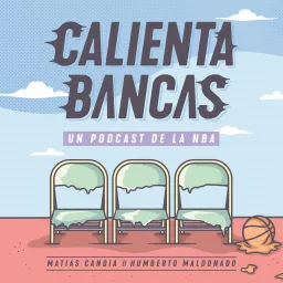 Calienta Bancas: Podcast NBA en español artwork
