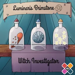 Luminaris Brimstone, Witch Investigator Podcast artwork