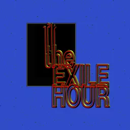 The Exile Hour Podcast artwork