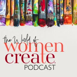 The World of Women Create Podcast artwork
