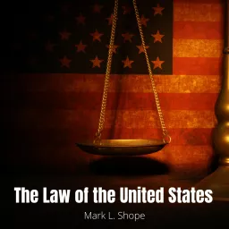 The Law of the United States Podcast artwork