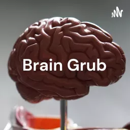 Brain Grub: Psychologically Feeding Your Brain