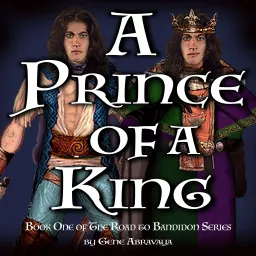 A Prince of a King, Book One of The Road to Bandidon Series Podcast artwork
