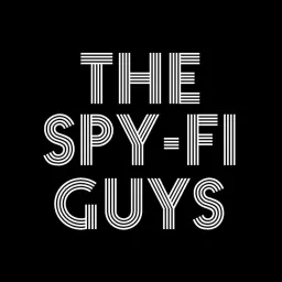 The Spy-Fi Guys Podcast artwork