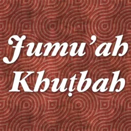 Jumu'ah Khuṭab (Friday Sermons) Podcast artwork