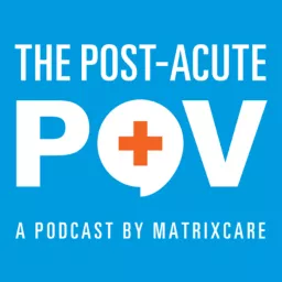 The Post-Acute POV Podcast artwork