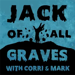 Jack of All Graves Podcast artwork