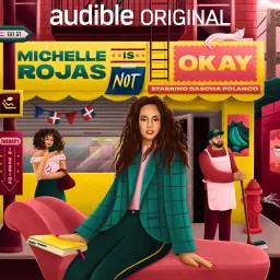 Michelle Rojas Is Not Okay Podcast artwork