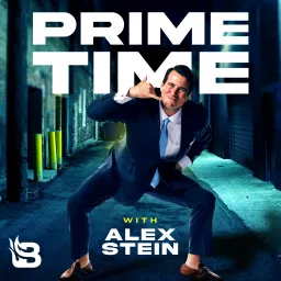 Prime Time with Alex Stein Podcast artwork