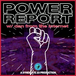 POWER REPORT with dan from the internet Podcast artwork