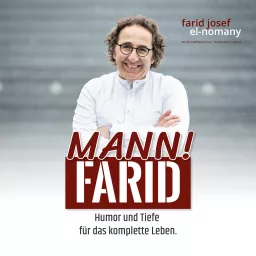 Mann! Farid - Humor und Tiefe für das komplette Leben Podcast artwork
