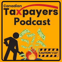 Canadian Taxpayers Podcast artwork