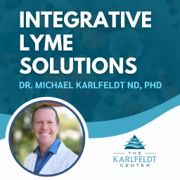 Integrative Lyme Solutions with Dr. Karlfeldt