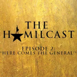 The Hamilcast: A Hamilton Podcast