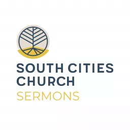 South Cities Church – Sermons Podcast artwork