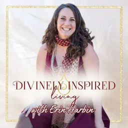 Divinely Inspired Living® Podcast artwork