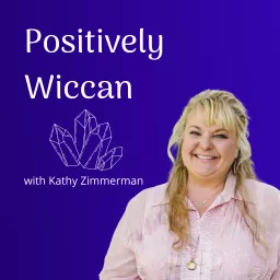 Positively Wiccan Podcast artwork